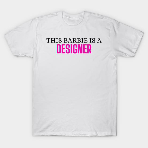 This Barbie is a Designer T-Shirt by zachlart